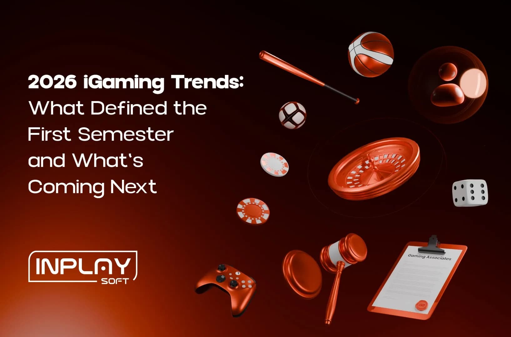 2026 iGaming Trends: What Defined the First Semester and What's Coming Next.