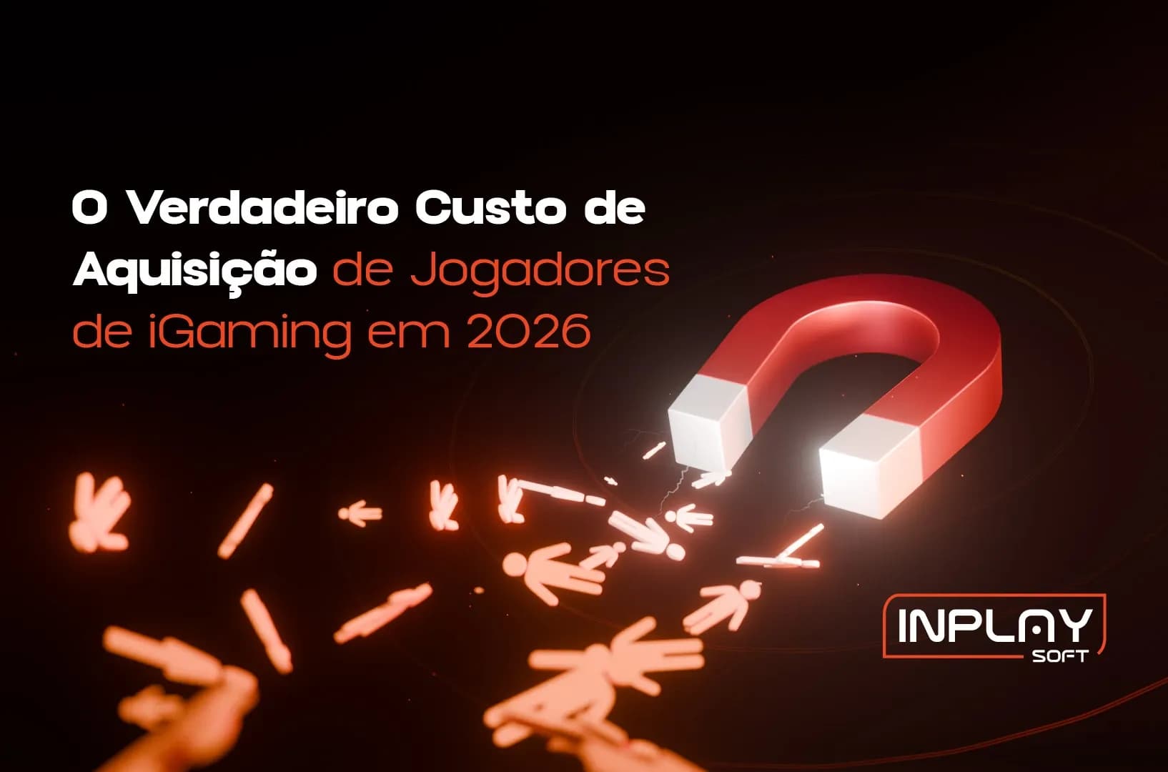 Qual é o Verdadeiro Custo de Aquisição de Jogadores de iGaming em 2026?