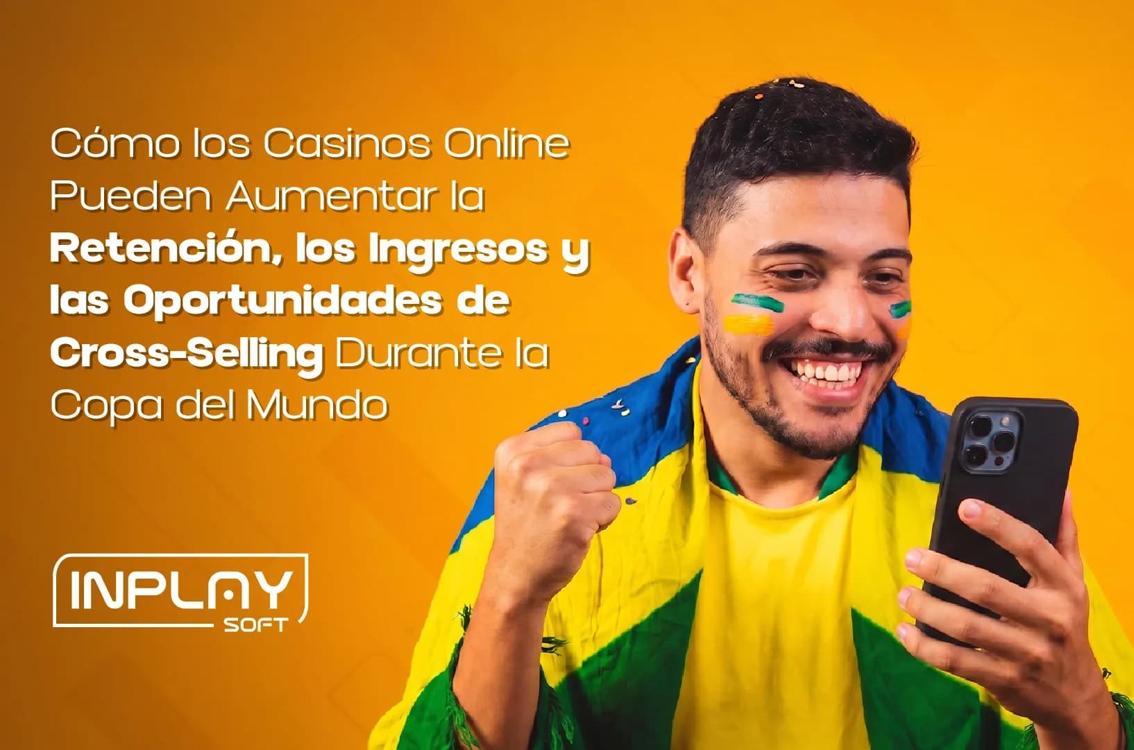 ¿Cómo Pueden los Casinos en Línea Aumentar la Retención de Clientes, la Venta Cruzada y los Ingresos Durante la Copa del Mundo?