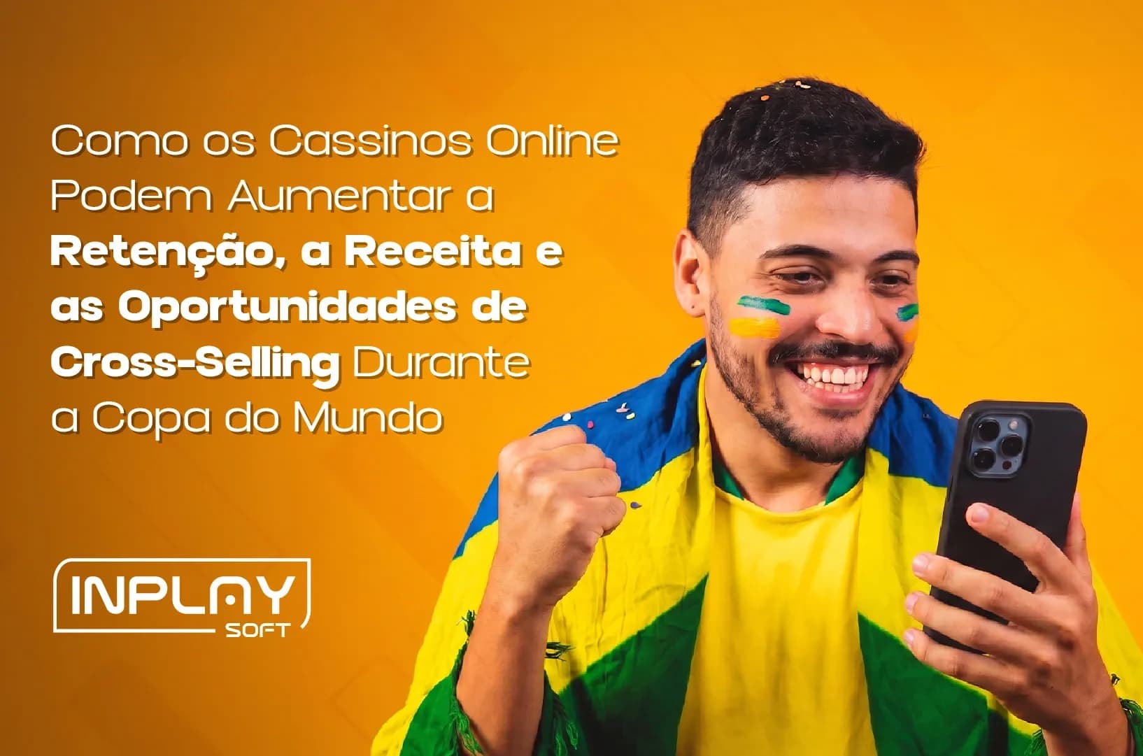 Como Cassinos Online Podem Aumentar Retenção, Vendas Cruzadas e Receita Durante a Copa do Mundo?
