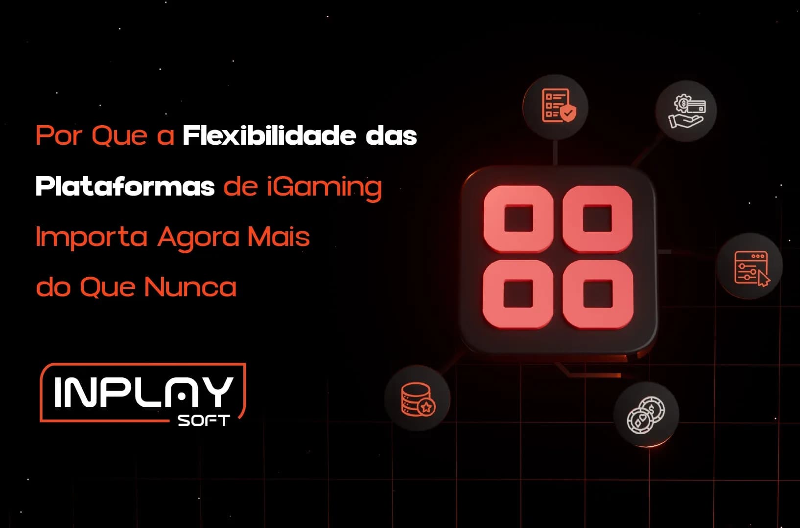 Por Que a Flexibilidade da Plataforma no iGaming É Mais Importante Agora do que Nunca.