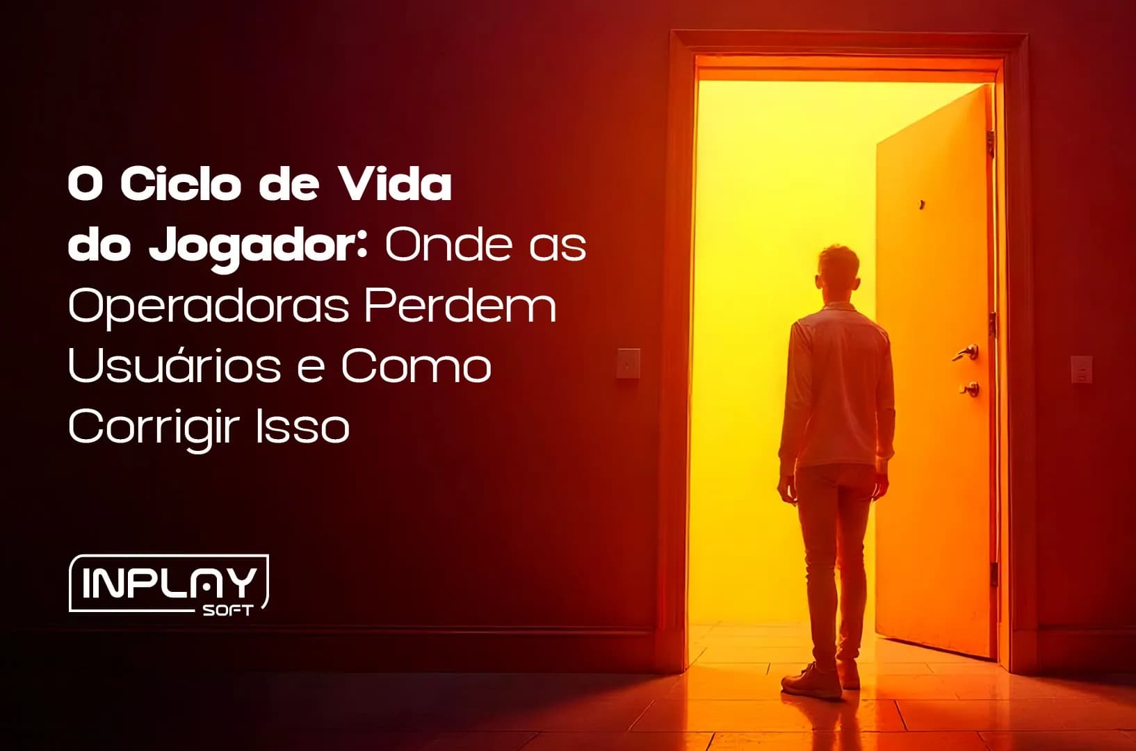 O Ciclo de Vida do Jogador de iGaming: Onde as Operadoras Perdem Usuários e Como Resolver.