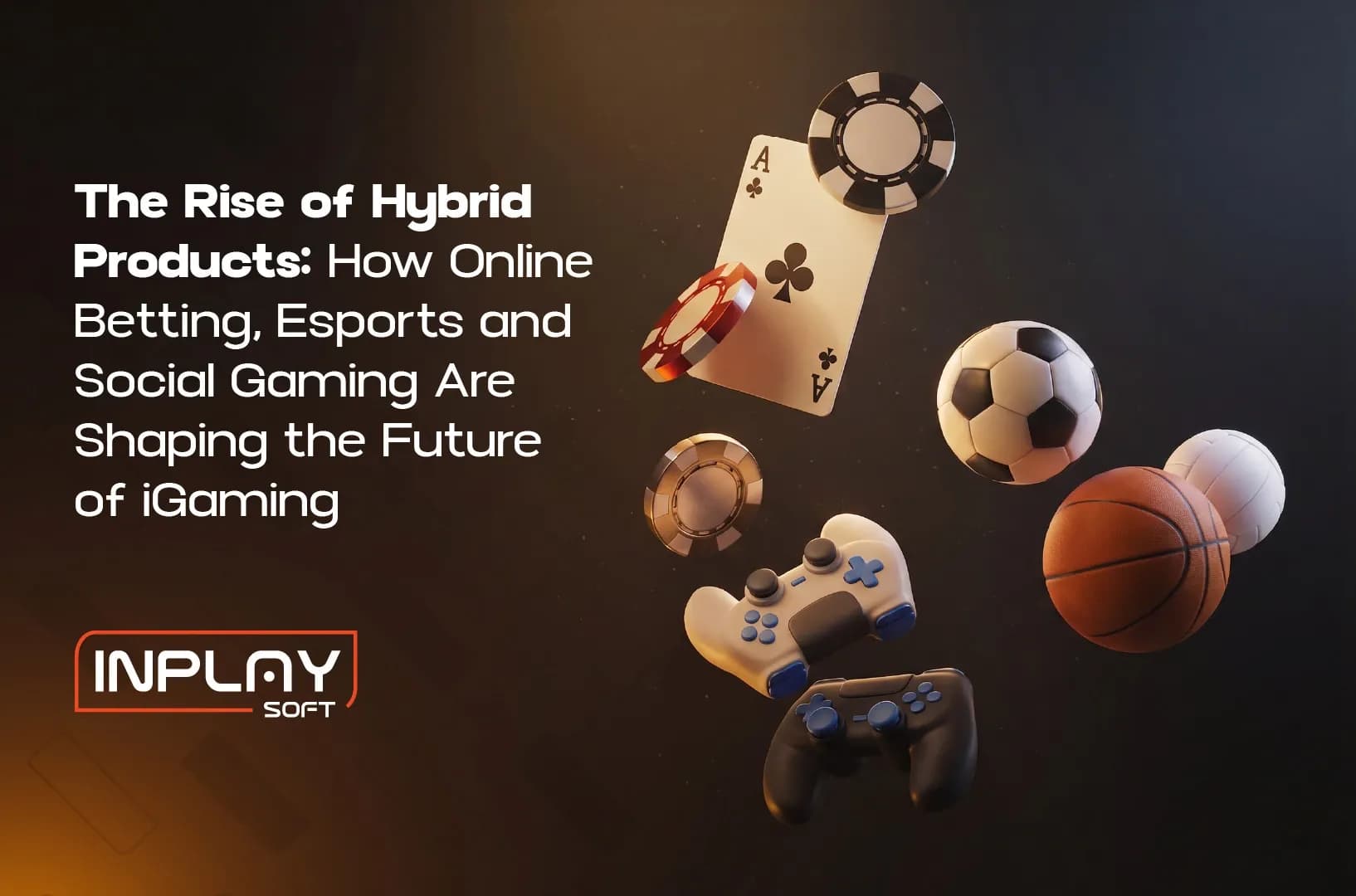 The Rise of Hybrid Products: How Online Betting, Esports and Social Gaming Are Shaping the Future of iGaming.