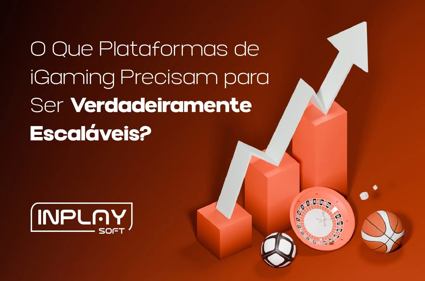 O Que Plataformas de iGaming Precisam para Ser Verdadeiramente Escaláveis?