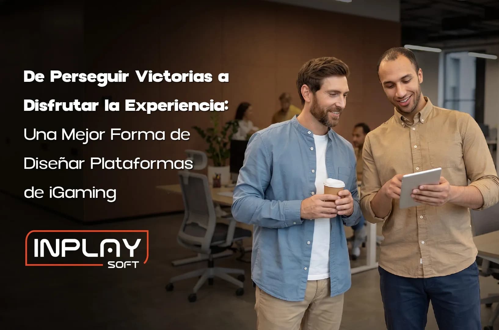 De la Búsqueda de Victorias al Disfrute de la Experiencia: una Mejor Manera de Diseñar Plataformas de iGaming.